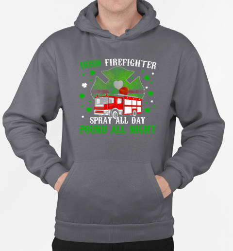 Irish Firefighter Spray All Day Pound All Night T-Shirt Unisex Hoodie