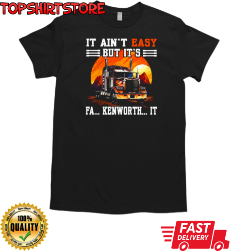 It Ain't Easy But T-Shirt Classic Men's T-shirt