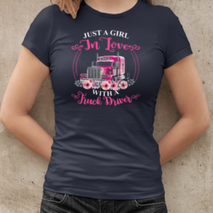 Just A Girl In Love With A Truck Driver Trucker T-Shirt Classic Women's T-shirt