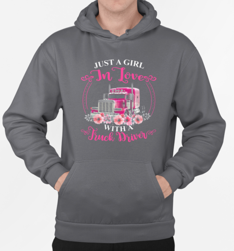 Just A Girl In Love With A Truck Driver Trucker T-Shirt Unisex Hoodie