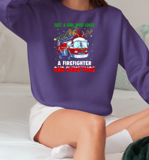 Just A Girl Who Loves A Firefighter And Christmas T-Shirt Unisex Sweatshirt