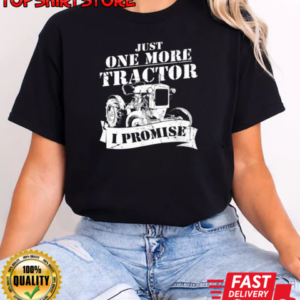 Just One More Tractor I Promise T-Shirt Classic Women's T-shirt