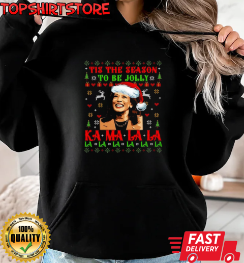 Kamala Harrismas Tis The Season To Be Jolly For Christmas Holiday T-Shirt Unisex Hoodie