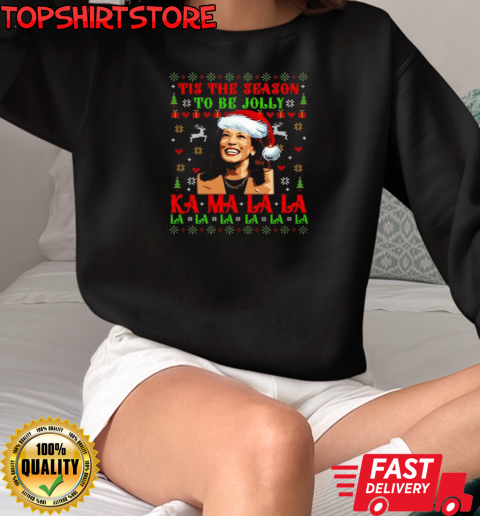 Kamala Harrismas Tis The Season To Be Jolly For Christmas Holiday T-Shirt Unisex Sweatshirt