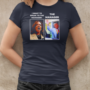 Kamala I want to speak to the manager Trump McDonald manager T-Shirt Classic Women's T-shirt