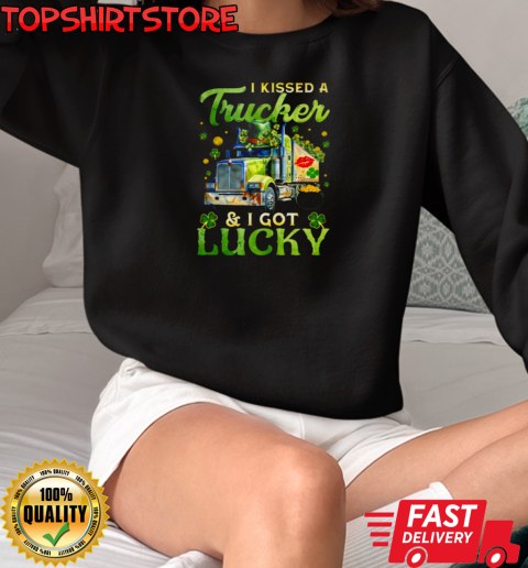 Kissed A Trucker Got Lucky T-Shirt Unisex Sweatshirt