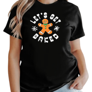 Let's get baked Christmas cookie T-Shirt Classic Women's T-shirt