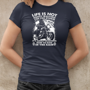 Life Is Not About Waiting The Storm To Pass T-Shirt Classic Women's T-shirt