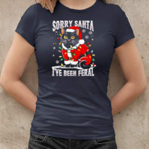 Light black cat Christmas funny sorry Santa Ive been feral T-Shirt Classic Women's T-shirt