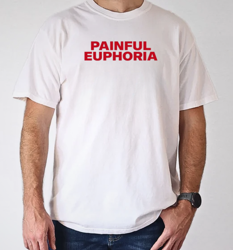 Lilyisthatyou Painful Euphoria T-Shirt Classic Men's T-shirt