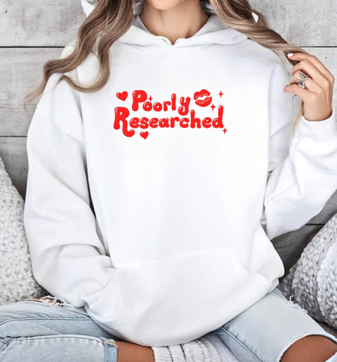 Lips Poorly Researched T-Shirt Unisex Hoodie