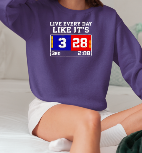 Live every day like it's 28 3 3rd 2 08 New England Patriots and Atlanta Falcons T-Shirt Unisex Sweatshirt