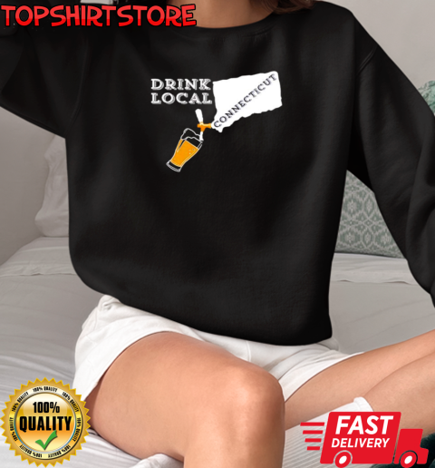 Local Craft Beer Connecticut Drink Local T-Shirt Unisex Sweatshirt