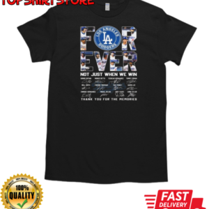 Los Angeles Dogers Forever Not Just When We Win 2024 Signatures T-Shirt Classic Men's T-shirt