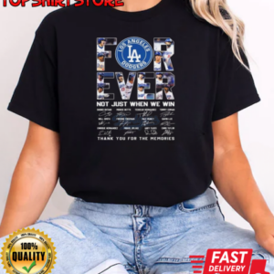 Los Angeles Dogers Forever Not Just When We Win 2024 Signatures T-Shirt Classic Women's T-shirt