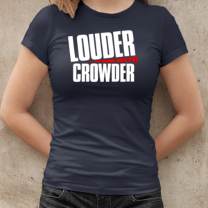 Louder with crowder T-Shirt Classic Women's T-shirt