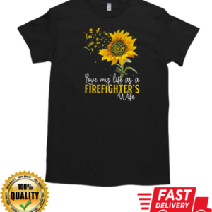 Love My Life As A Firefighter's Wife T-Shirt Classic Men's T-shirt