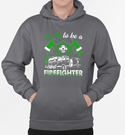 Lucky To Be A Firefighter T-Shirt Unisex Hoodie