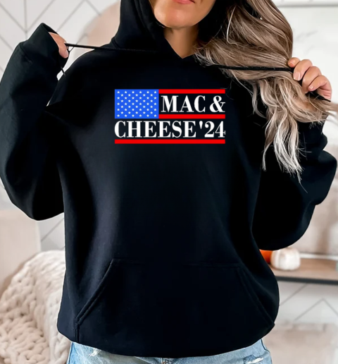 Mac and Cheese '24 USA presidential T-Shirt Unisex Hoodie