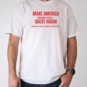 Make America Trump 2024 Kamala Sucks Trump Is Wassup T-Shirt Classic Men's T-shirt