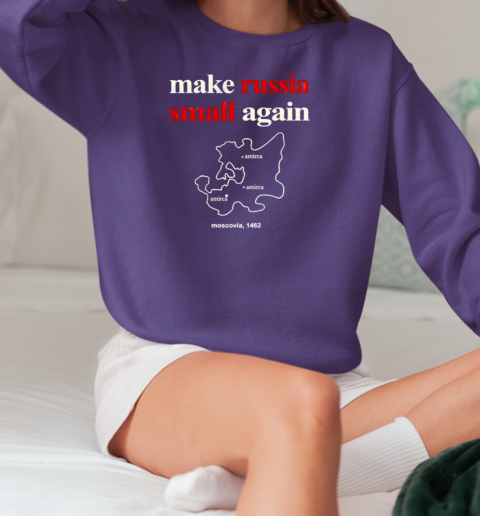 Make Russia small again funny vintage T-Shirt Unisex Sweatshirt