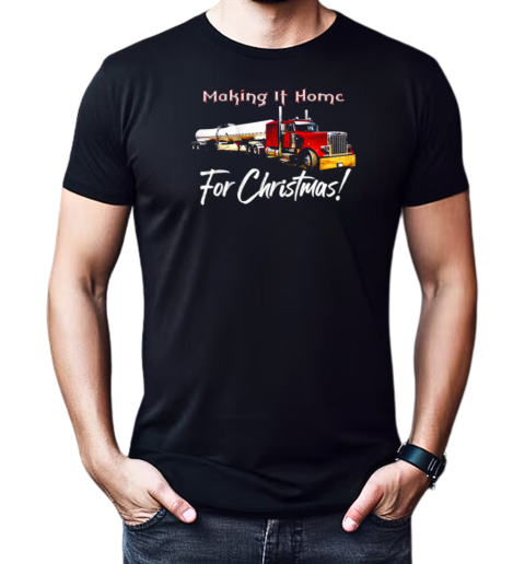 Making It Home For Chritmas Trucker T-Shirt Classic Men's T-shirt