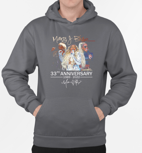 Mary J Blige 33rd Anniversary 1989 – 2022 With Signature T-Shirt Unisex Hoodie