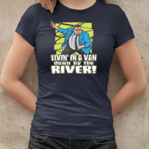 Matt Foley Livin' In A Van Down By The River T-Shirt Classic Women's T-shirt