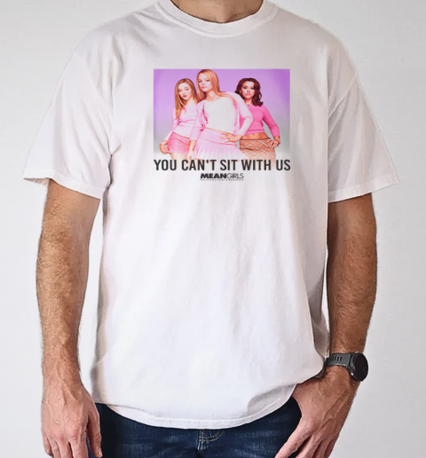 Mean Girls You Can't Sit With Us T-Shirt Classic Men's T-shirt