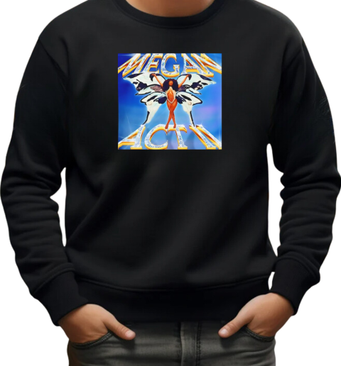 Megan Act II T-Shirt Unisex Sweatshirt