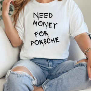 Men's Need money for porsche T-Shirt Classic Women's T-shirt