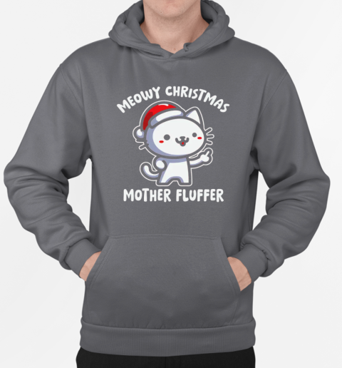 Meowy Christmas Mother Fluffer T-Shirt Unisex Hoodie