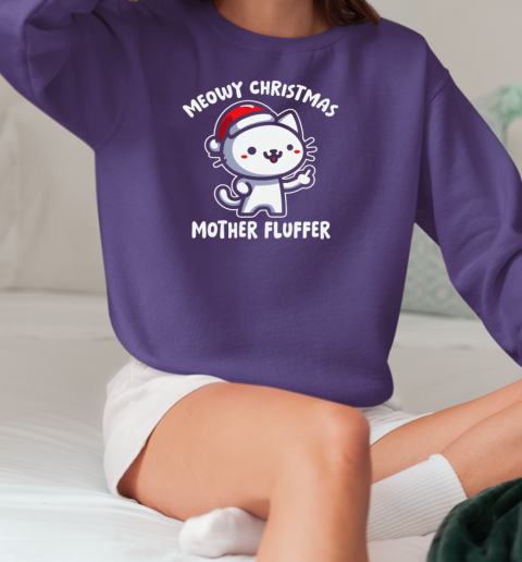 Meowy Christmas Mother Fluffer T-Shirt Unisex Sweatshirt