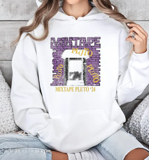 Mixtape Pluto '24 T-Shirt Unisex Hoodie