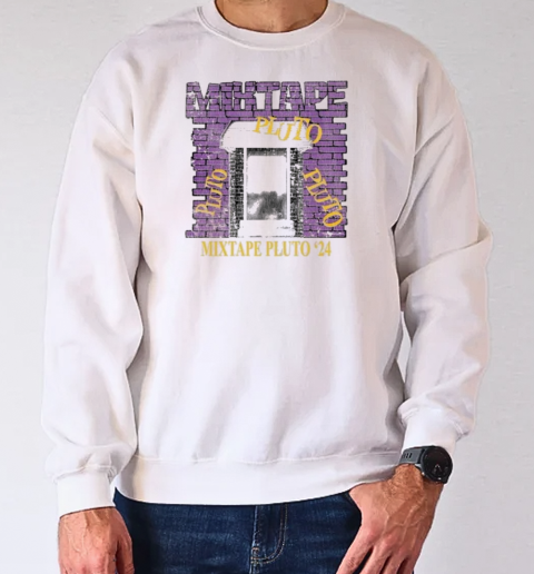 Mixtape Pluto '24 T-Shirt Unisex Sweatshirt