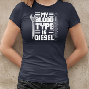 My Blood Type Is Diesel Trucker T-Shirt Classic Women's T-shirt