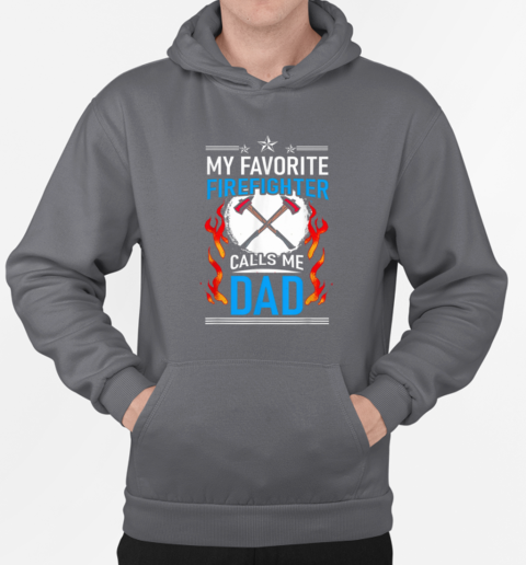 My Favorite Firefighter Calls Me Dad Firefighter T-Shirt Unisex Hoodie