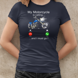 My Motorcycle Is Calling And I Must Go  Funny Biker T-Shirt Classic Women's T-shirt