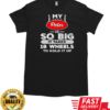 My Peter Is So Big Trucker T-Shirt Classic Men's T-shirt