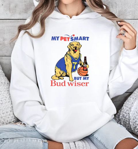 My pet smart but my bud wiser T-Shirt Unisex Hoodie