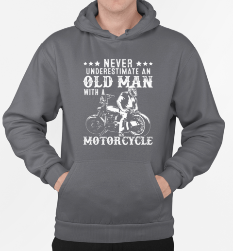 Never Underestimate An Old Man With A Motorcycle T-Shirt Unisex Hoodie