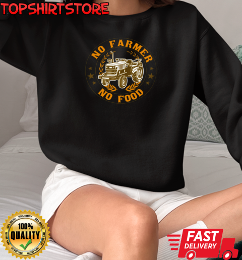 No Farmer No Food Tractor T-Shirt Unisex Sweatshirt