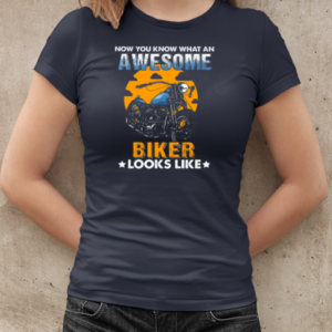 Now You Know What An Awesome Biker Looks Like T-Shirt Classic Women's T-shirt