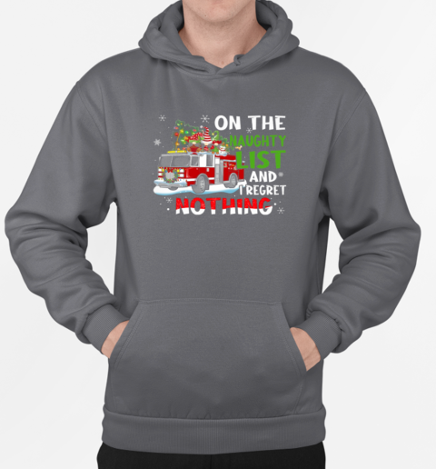 On The Naughty List I Regret Nothing Firefighter T-Shirt Unisex Hoodie