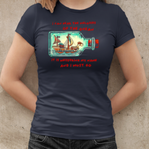 One Piece The Going Merry in a bottle I can hear the melodies of the ocean it is whispering my name and I must go T-Shirt Classic Women's T-shirt