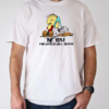 Peanut Snoopy Be You The World Will Adjust T T-Shirt Classic Men's T-shirt