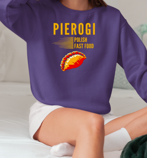 Pierogi polish fast food T-Shirt Unisex Sweatshirt