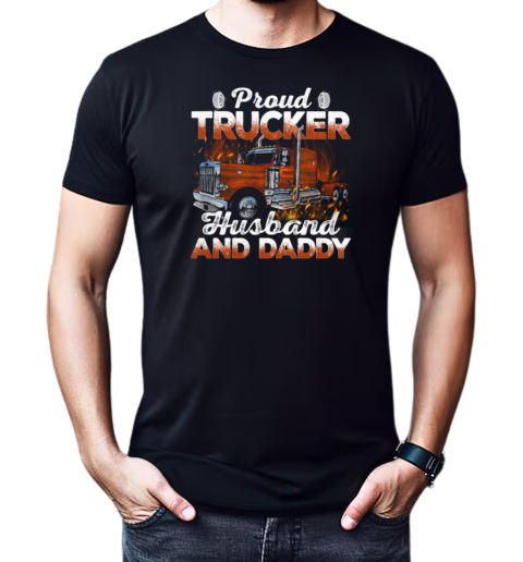 Proud Trucker Husband And Daddy T-Shirt Classic Men's T-shirt