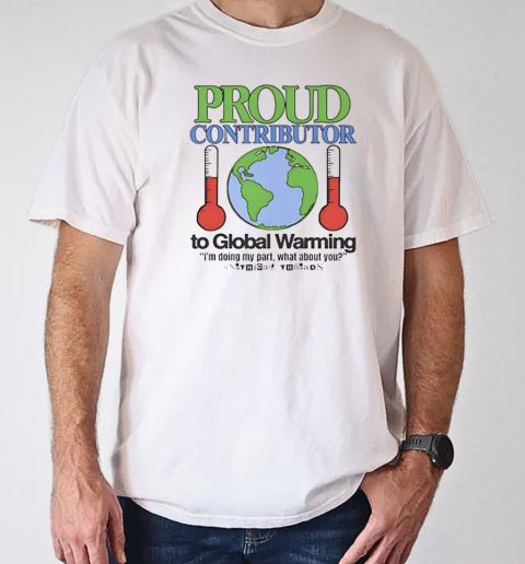 Proud contributor to global warming T-Shirt Classic Men's T-shirt