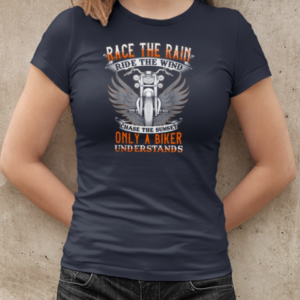 Race The Rain Ride The Wind Chase The Sunset Only A Biker Understands T-Shirt Classic Women's T-shirt